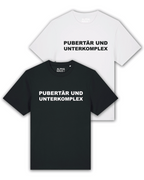 T-Shirt "Pupertär und Unterkomplex" oversized